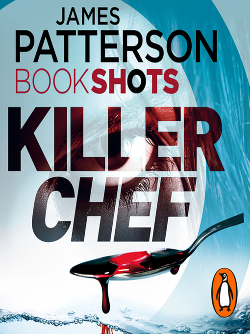 Title details for Killer Chef by James Patterson - Available